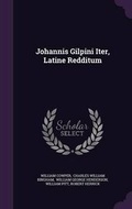 Cover: Johannis Gilpini Iter, Latine Redditum - Palala Press
