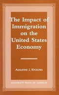 Cover: The Impact of Immigration on the United States Economy - University Press of America