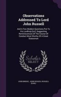 Enlarge image Cover: Observations Addressed To Lord John Russell - Palala Press