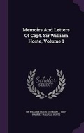 Cover: Memoirs And Letters Of Capt. Sir William Hoste, Volume 1 - Palala Press