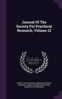 Enlarge image Cover: Journal Of The Society For Psychical Research, Volume 12 - Palala Press