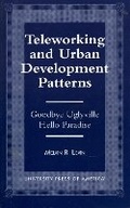 Cover: Teleworking and Urban Development Patterns - University Press of America