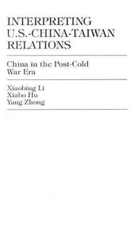 Enlarge image Cover: Interpreting U.S.-China-Taiwan Relations - University Press of America