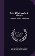 Cover: Life of John Albert Johnson - Palala Press