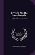 Cover: Boycotts and the Labor Struggle - Palala Press