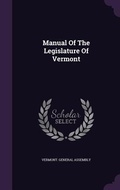 Cover: Manual Of The Legislature Of Vermont - Palala Press