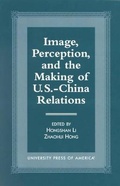 Cover: Image, Perception, and the Making of U.S.-China Relations - University Press of America