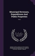 Cover: Municipal Revenues, Expenditures and Public Properties - Palala Press