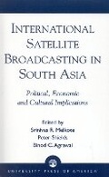 Cover: International Satellite Broadcasting in South Asia - University Press of America