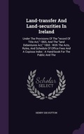 Cover: Land-transfer And Land-securities In Ireland - Palala Press