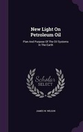 Cover: New Light on Petroleum Oil - Palala Press