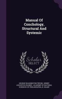 Enlarge image Cover: Manual Of Conchology, Structural And Systemic - Palala Press