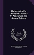 Cover: Mathematics for Collegiate Students of Agriculture and General Science - Palala Press