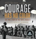 Cover: Courage Has No Color, The True Story of the Triple Nickles - Candlewick Press,U.S.