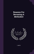 Cover: Reasons For Becoming A Methodist - Palala Press