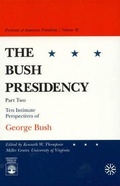 Cover: The Bush Presidency - Part II - University Press of America