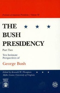 Enlarge image Cover: The Bush Presidency - Part II - University Press of America