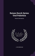 Cover: Reisen Durch Syrien Und Palaestina - Palala Press