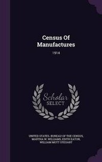 Enlarge image Cover: Census of Manufactures - Palala Press