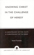 Cover: Knowing Christ in the Challenge of Heresy - University Press of America
