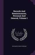Cover: Records and Reminiscences, Personal and General, Volume 1 - Palala Press