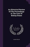 Cover: An Historical Review of the Proceedings in the Case of Bishop Doane - Palala Press