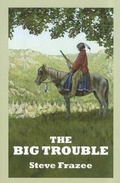 Cover: The Big Trouble - Sagebrush Large Print Westerns