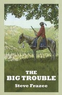 Enlarge image Cover: The Big Trouble - Sagebrush Large Print Westerns