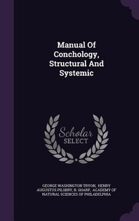 Enlarge image Cover: Manual Of Conchology, Structural And Systemic - Palala Press