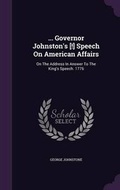 Cover: ... Governor Johnston's [!] Speech on American Affairs - Palala Press