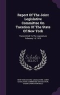 Cover: Report of the Joint Legislative Committee on Taxation of the State of New York - Palala Press