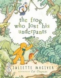 Cover: The Frog Who Lost His Underpants - Candlewick Press,U.S.
