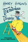 Cover: Hooey Higgins and the Tremendous Trousers - Candlewick Press,U.S.