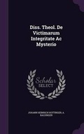 Cover: Diss. Theol. de Victimarum Integritate AC Mysterio - Palala Press