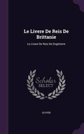 Cover: Le Livere de Reis de Brittanie - Palala Press
