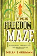 Cover: The Freedom Maze - Candlewick Press,U.S.