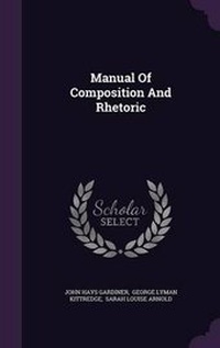 Enlarge image Cover: Manual Of Composition And Rhetoric - Palala Press