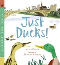 Cover: Just Ducks! - Candlewick Press,U.S.