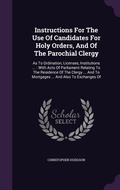 Cover: Instructions For The Use Of Candidates For Holy Orders, And Of The Parochial Clergy - Palala Press