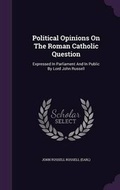 Cover: Political Opinions on the Roman Catholic Question - Palala Press