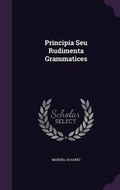 Cover: Principia Seu Rudimenta Grammatices - Palala Press