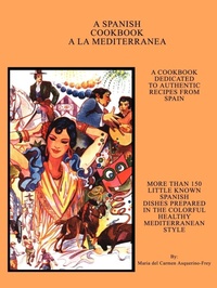 Abbildung von: A Spanish Cookbook a La Mediterranea - AuthorHouse