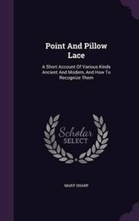 Enlarge image Cover: Point and Pillow Lace - Palala Press