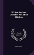 Cover: Old New England Churches and Their Children - Palala Press