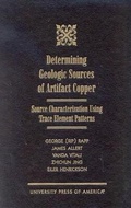Cover: Determining Geologic Sources of Artifact Copper - University Press of America