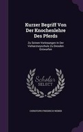 Cover: Kurzer Begriff Von Der Knochenlehre Des Pferds - Palala Press