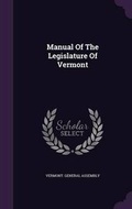 Cover: Manual of the Legislature of Vermont - Palala Press