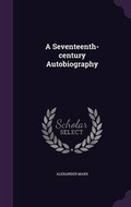 Cover: A Seventeenth-century Autobiography - Palala Press