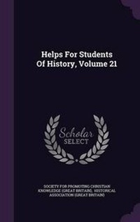 Enlarge image Cover: Helps For Students Of History, Volume 21 - Palala Press