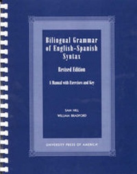 Enlarge image Cover: Bilingual Grammar of English-Spanish Syntax - University Press of America
